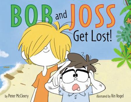 Hardcover Bob and Joss Get Lost! Book