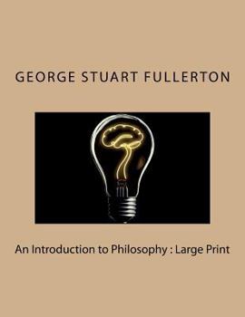 An Introduction to Philosophy : Large Print