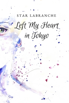 Paperback Left My Heart in Tokyo Book