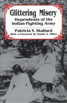 Paperback Glittering Misery: Dependents of the Indian Fighting Army Book