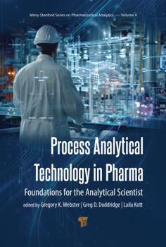Hardcover Process Analytical Technology in Pharma: Foundations for the Analytical Scientist Book