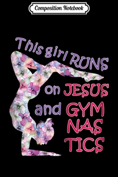 Composition Notebook: Religion Gymnastics Girls Acrobatics Gift Journal/Notebook Blank Lined Ruled 6x9 100 Pages