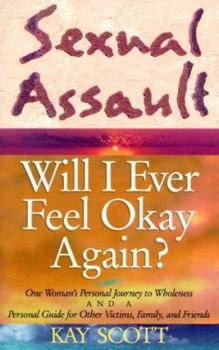 Paperback Sexual Assault: Will I Ever Feel Okay Again? Book