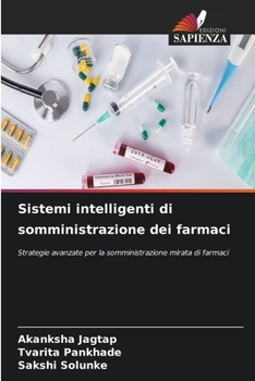 Sistemi intelligenti di somministrazione dei farmaci (Italian Edition)