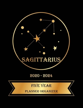 Five Year Planner Organizer: 5 Year Monthly Pocket Planner: 60 month Calendar for Academic Agenda Schedule, Sagittarius Zodiac sign Golden and Black Cover