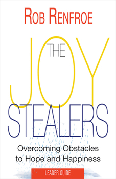 Paperback The Joy Stealers Leader Guide: 5 Obstacles to Hope and Happiness Book
