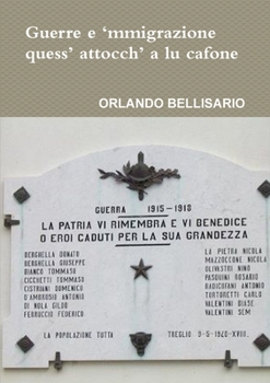 Paperback Guerre e 'mmigrazione: quess' attocch' a lu cafone Quant'abbaccajeje, si suldate de lu Trejie [Italian] Book