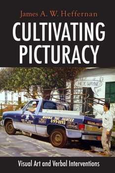 Hardcover Cultivating Picturacy: Visual Art and Verbal Interventions Book