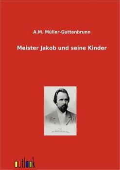 Meister Jakob Und Seine Kinder