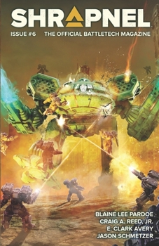 Paperback BattleTech: Shrapnel, Issue #6 (The Official BattleTech Magazine) Book