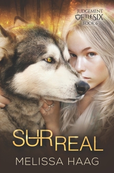 (Sur)real - Book #6 of the Judgement of the Six