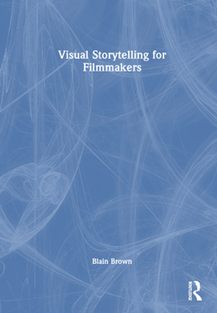 Hardcover Visual Storytelling for Filmmakers Book