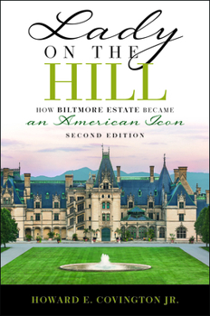 Hardcover Lady on the Hill: How Biltmore Estate Became an American Icon Book