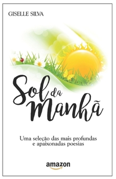 Paperback Sol Da Manhã: Poesias Esparsas [Portuguese] Book