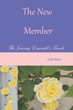 Paperback The New Member: The Journey Emerald's Travels Book