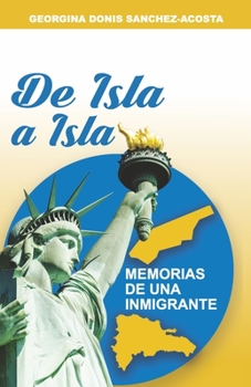 Paperback de Isla a Isla: Memorias de Una Inmigrante Volume 2 [Spanish] Book