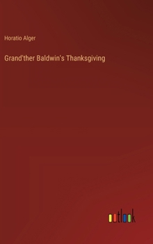 Hardcover Grand'ther Baldwin's Thanksgiving Book