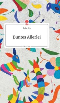 Hardcover Buntes Allerlei. Life is a Story - story.one [German] Book
