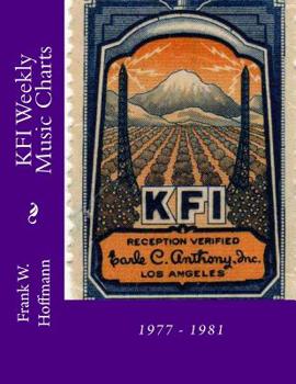 Paperback KFI Weekly Music Charts: 1977 - 1981 Book