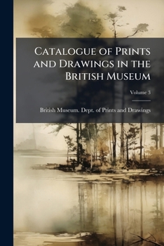 Catalogue of prints and drawings in the British Museum: Division I. Political and personal satires Volume 3