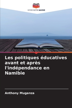 Paperback Les politiques éducatives avant et après l'indépendance en Namibie [French] Book