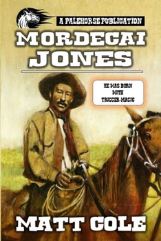 Paperback Mordecai Jones: A Classic Western Book