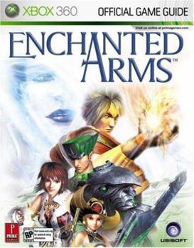 Paperback Enchanted Arms: Prima Official Game Guide for XBOX 360 Book