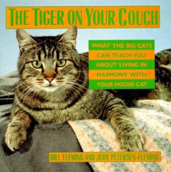 Paperback Tiger on Your Couch: What the Big Cat Can Teach You about Living in Harmony with Your House Cat Book