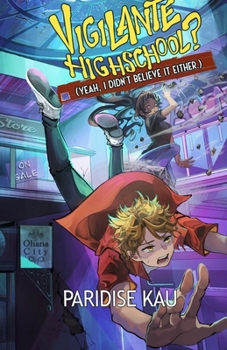 Paperback Vigilante Highschool? (Yeah, I Didn't Believe It Either.) Book