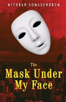 Paperback The Mask under My Face Book
