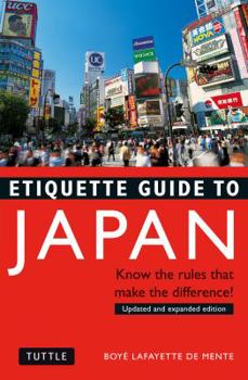 Paperback Etiquette Guide to Japan: Know the Rules That Make the Difference! Book