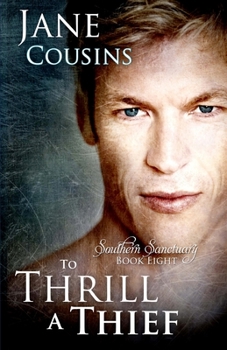 To Thrill A Thief - Book #8 of the Southern Sanctuary