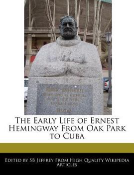The Early Life of Ernest Hemingway from Oak Park to Cub