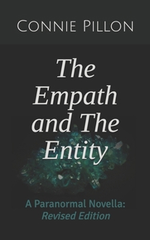 Paperback The Empath and The Entity: A Paranormal Novella: Revised Edition Book