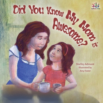 My Mom Is Awesome: English Chinese Bilingual Edition