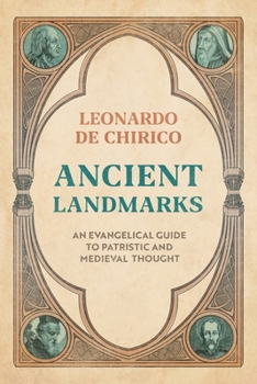 Hardcover Ancient Landmarks: An Evangelical's Guide to Patristic and Medieval Thought Book