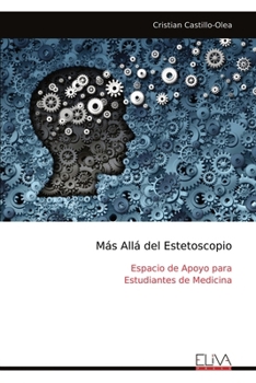 Paperback Más Allá del Estetoscopio: Espacio de Apoyo para Estudiantes de Medicina [Spanish] Book