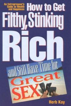 Hardcover How to Get Filthy, Stinking Rich Book