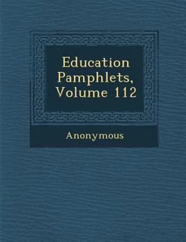 Paperback Education Pamphlets, Volume 112 Book