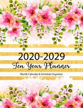 Paperback Ten Year Planner 2020-2029: 120 Month Calendar Time Management 10 Year Monthly Planner Schedule Organizer Agenda Journal Book