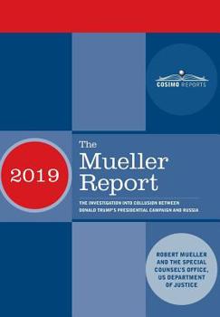 Hardcover The Mueller Report: The Investigation into Collusion between Donald Trump's Presidential Campaign and Russia Book