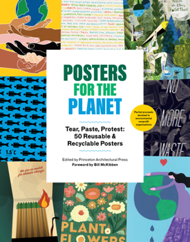 Paperback Posters for the Planet: Tear, Paste, Protest: 50 Reusable and Recyclable Posters Book