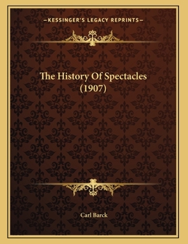 Paperback The History Of Spectacles (1907) Book