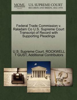 Paperback Federal Trade Commission V. Raladam Co U.S. Supreme Court Transcript of Record with Supporting Pleadings Book