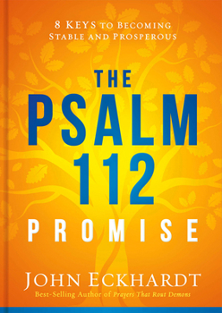 Hardcover The Psalm 112 Promise: 8 Keys to Becoming Stable and Prosperous Book