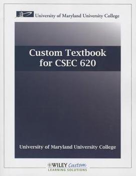 Paperback Custom Textbook for CSEC 620: University of Maryland University College Book