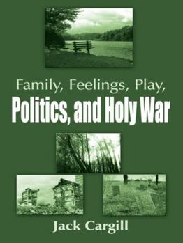 Paperback Family, Feelings, Play, Politics, and Holy War Book