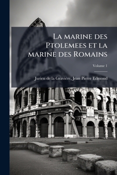 Paperback La marine des Ptolemees et la marine des Romains; Volume 1 [French] Book