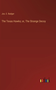 Hardcover The Texas Hawks; or, The Strange Decoy Book