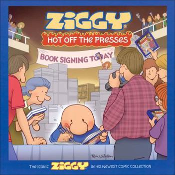Paperback Ziggy Hot Off the Presses, 33: A Cartoon Collection Book